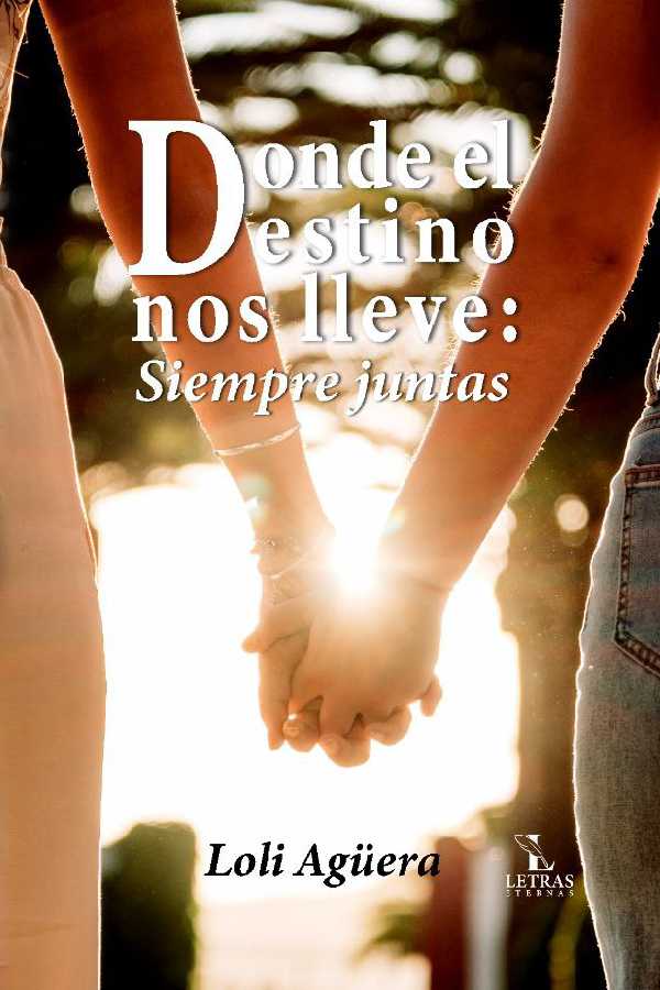 Donde el destino nos lleve siempre juntas