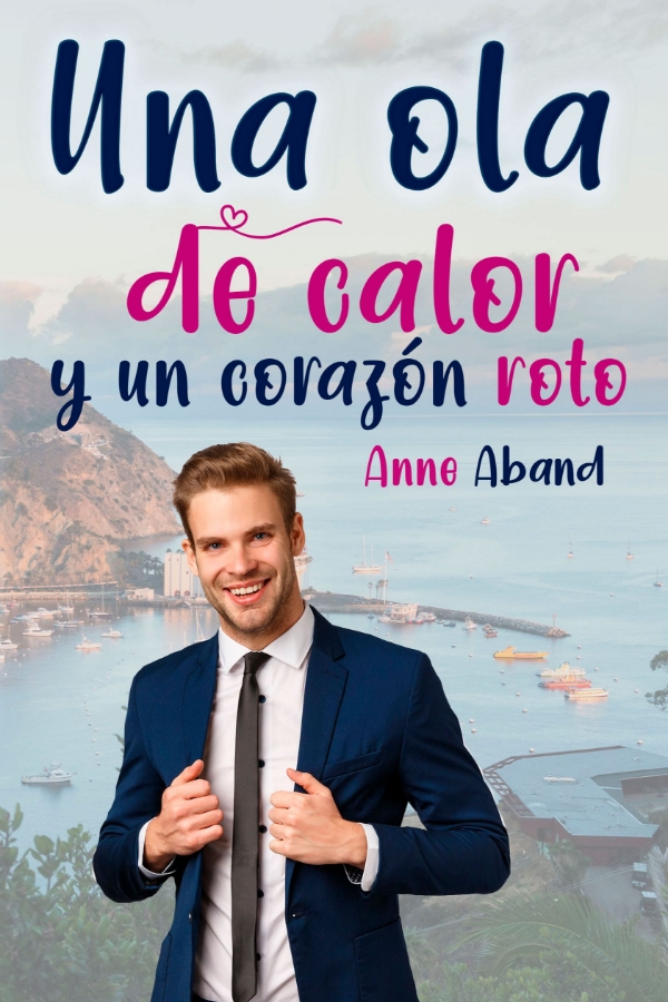 Una ola de calor y un corazón roto (Avalon 2)