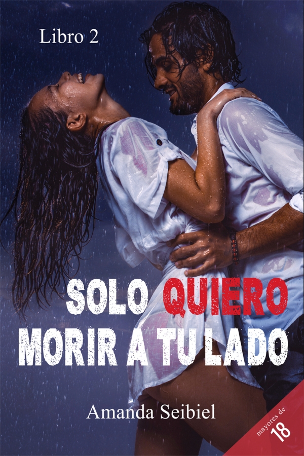 Solo quiero morir a tu lado 2