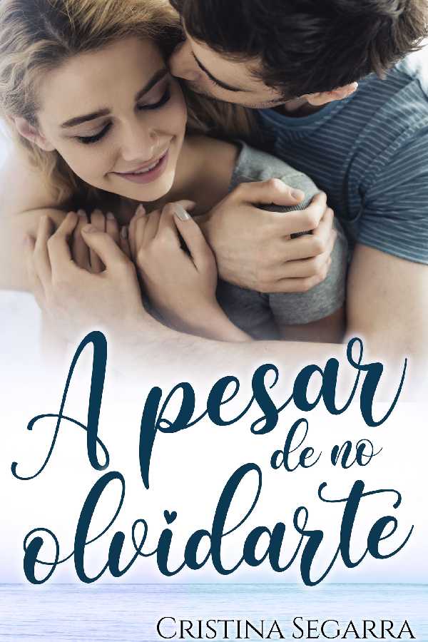 A pesar de no olvidarte (Parte 2)
