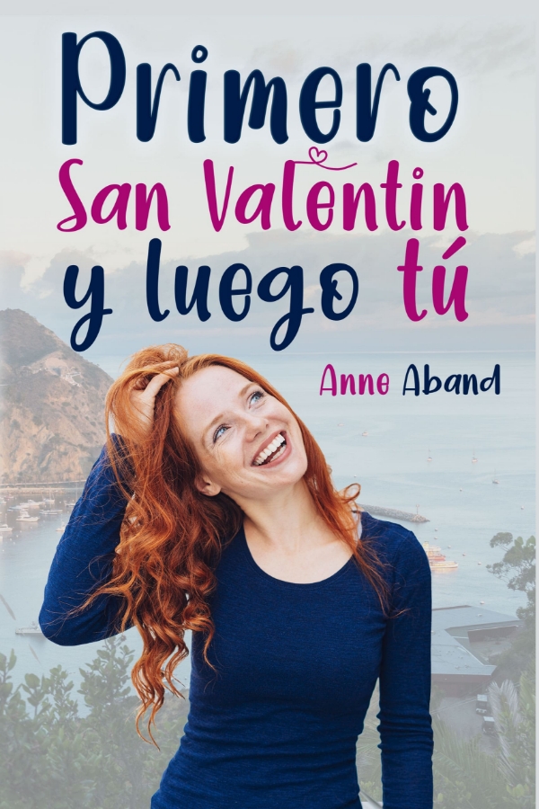 Primero San Valentín y luego tú (Avalon 1)