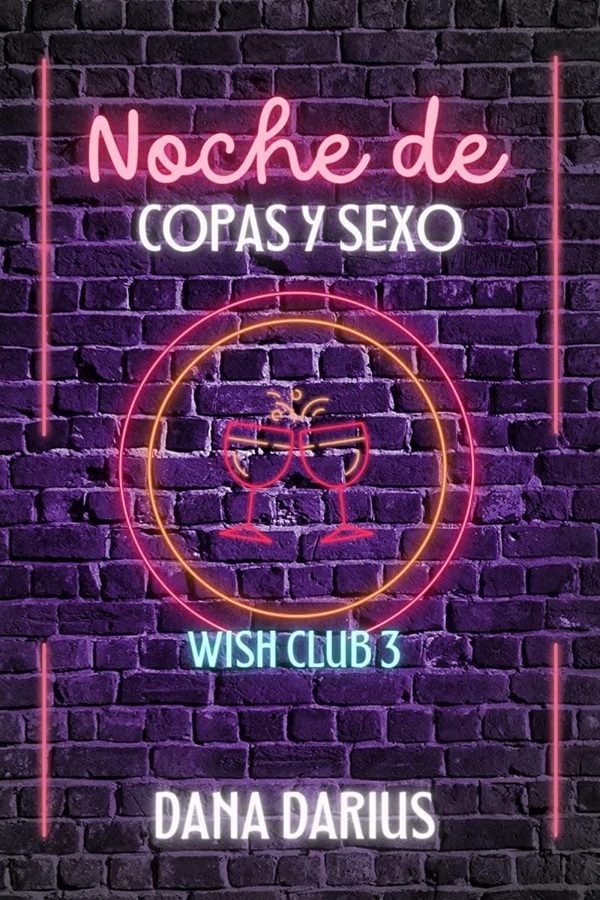 Noche de copas y sexo ( Wish Club 3)