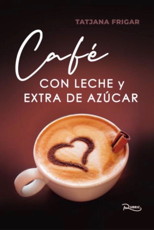 Café con leche y extra de azúcar