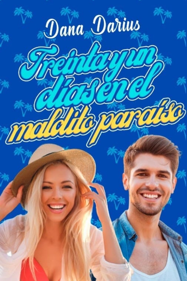 Treinta y un días en el maldito paraíso