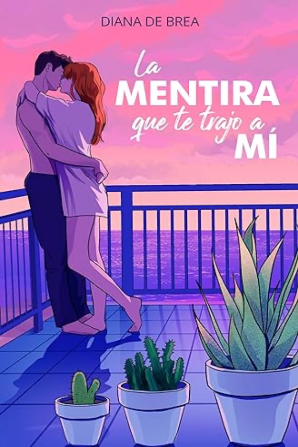 La mentira que te trajo a mí